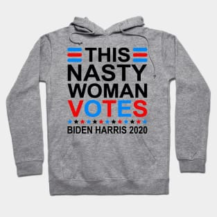 This Nasty Woman Votes Biden Harris 2020 Hoodie